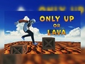 Игри Only Up Or Lava