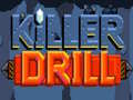 Игри Killer Drill