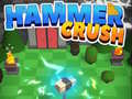 Игри Hammer Crush