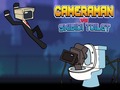 Игри Cameraman vs Skibidi Toilet
