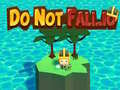 Игри Do Not Fall.io