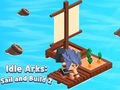 Игри Idle Arks: Sail and Build 2