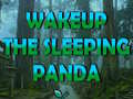 Игри Wakeup The Sleeping Panda