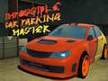 Игри Impossible Car Parking Master