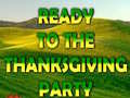 Игри Ready To The Thanksgiving Party