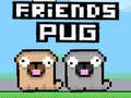 Игри Friends Pug