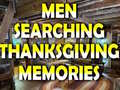 Игри Man Searching Thanksgiving Memories