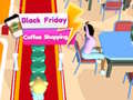 Игри Black Friday Coffee Shopping