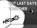 Игри Our Last Day Together