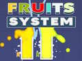 Игри Fruits System