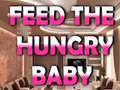 Игри Feed The Hungry Baby
