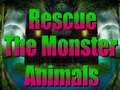 Игри Rescue The Monster Animals