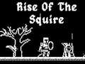 Игри Rise Of The Squire