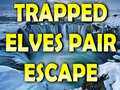 Игри Trapped Elves Pair Escape