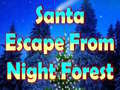 Игри Santa Escape From Night Forest