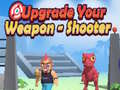 Игри Upgrade Your Weapon - Shooter