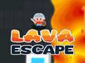Игри Lava Escape