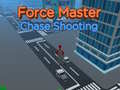 Игри Force Master Chase Shooting