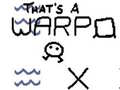 Игри That’s a Warp