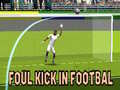 Игри Foul Kick in Football