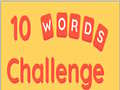 Игри 10 Words Challenge