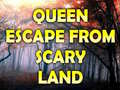Игри Queen Escape From Scary Land