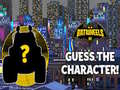 Игри Batwheels Guess the Character