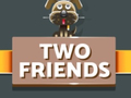 Игри Two Friends