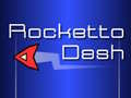 Игри Rocketto Dash