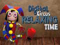 Игри Digital Circus Relaxing Time