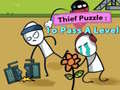 Игри Thief Puzzle: To Pass A Level