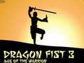 Игри Dragon Fist 3 Age of Warrior