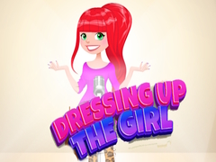 Игри Dressing Up The Girl