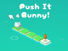 Игри Push It Bunny