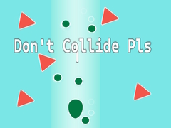 Игри Don't Collide Pls!