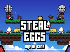 Игри Steal Eggs Age of Guns