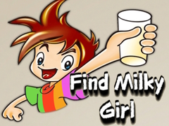 Игри Find Milky Girl