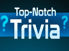 Игри Top Notch Trivia