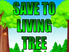 Игри Save To Living Tree