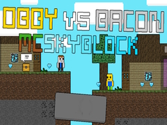 Игри Obby vs Bacon: MCSkyblock