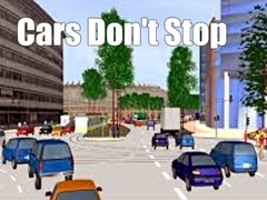 Игри Cars Don't Stop