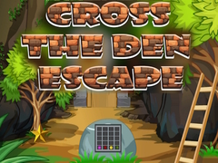 Игри Cross The Den Escape