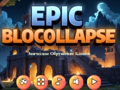 Игри Epic Blocollapse