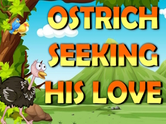 Игри Ostrich Seeking His Love  