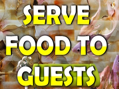 Игри Serve Food to Guests
