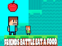 Игри Friends Battle Eat A Food