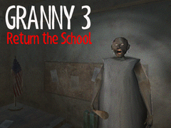 Игри Granny 3 Return the School
