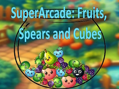 Игри SuperArcade: Fruits, Spears and Cubes