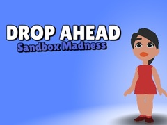 Игри Drop Ahead: Sandbox Madness