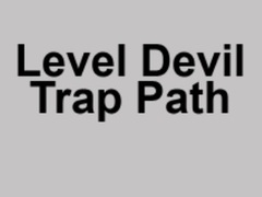 Игри Level Devil Trap Path